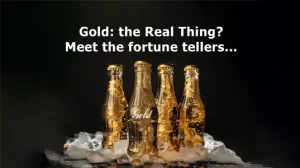 Gold- the Real Thing - Meet the fortune tellers April 17th