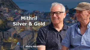 John Skeet, Managing Director and CEO of Mithril Silver and Gold. Colin Jones, Technical Advisor of Mithril Silver and Gold